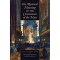 The Mystical Meaning of the Ceremonies of the Mass