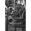 Nocturnes and Saudade