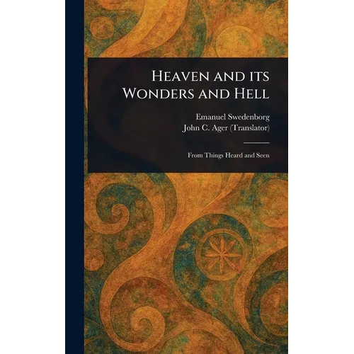 Heaven and Its Wonders and Hell