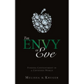 The Envy of Eve: Finding Contentment in a Covetous World