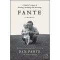 Fante: A Family's Legacy of Writing, Drinking and Surviving