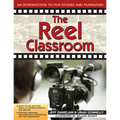 The Reel Classroom: An Introductions to Film Studies and Filmmaking