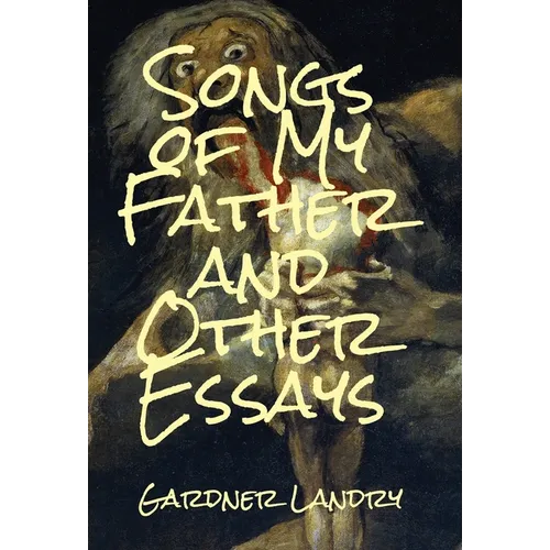 Songs of My Father and Other Essays