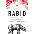 Rabid: A Cultural History of the World's Most Diabolical Virus