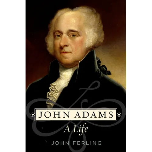 John Adams: A Life