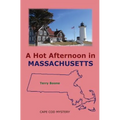 A Hot Afternoon in Massachusetts
