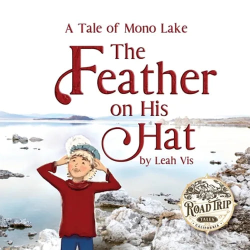 The Feather on His Hat: A Tale of Mono Lake