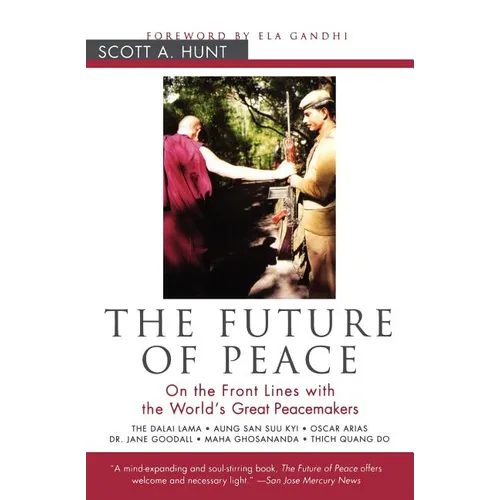 The Future of Peace: On the Front Lines with the World's Great Peacemakers