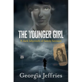 The Younger Girl: A Historical Thriller Based on a True Crime