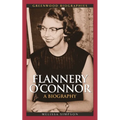 Flannery O'Connor: A Biography