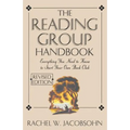 The Reading Group Handbook: Everything You Need to Know, from Choosing Membersto Leading Discussions