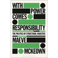 With Power Comes Responsibility: The Politics of Structural Injustice