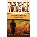 Tales from the Viking Age: Captivating Legendary and Historical Sagas