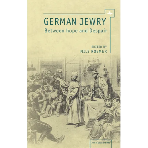 German Jewry: Between Hope and Despair