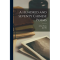 A Hundred and Seventy Chinese Poems