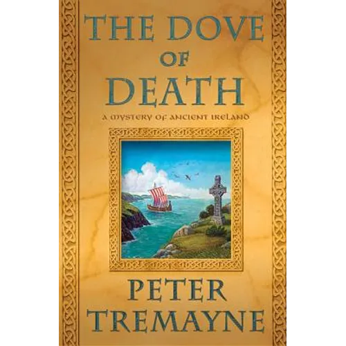 The Dove of Death: A Mystery of Ancient Ireland