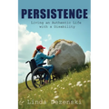 Persistence: Living an Authentic Life with a Disability