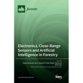 Electronics, Close-Range Sensors and Artificial Intelligence in Forestry