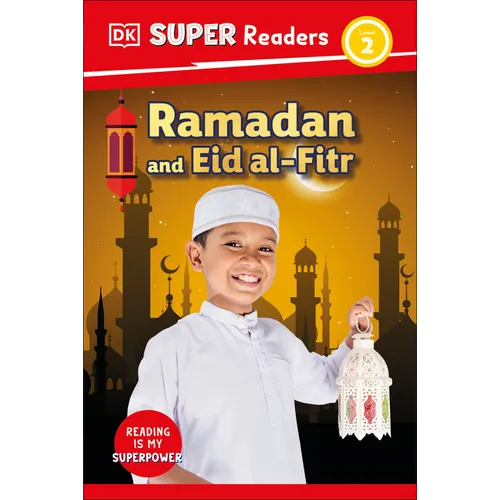 DK Super Readers Level 2 Ramadan and Eid Al-Fitr