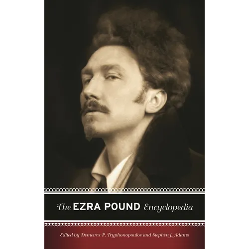 The Ezra Pound Encyclopedia