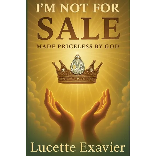 I'm Not for Sale: Made Priceless by God