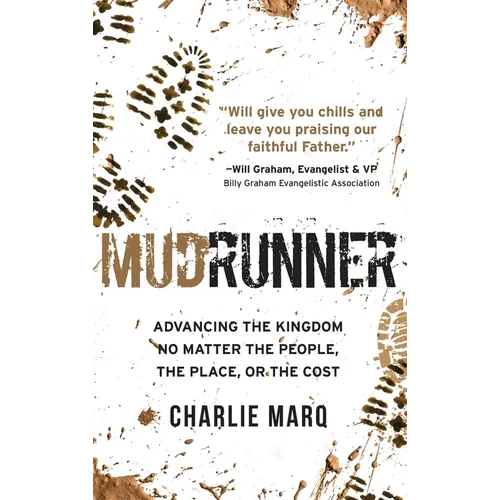 Mudrunner: Advancing the Kingdom No Matter the People, the Place, or the Cost