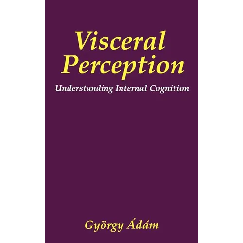 Visceral Perception: Understanding Internal Cognition