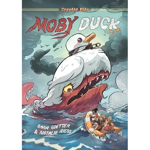 Cryptid Kids: Moby Duck: A Graphic Novel