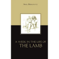 A Week in the Life of the Lamb