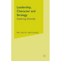 Leadership, Character and Strategy: Exploring Diversity
