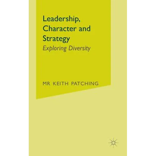 Leadership, Character and Strategy: Exploring Diversity
