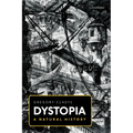 Dystopia: A Natural History