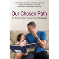 Our Chosen Path: The Transformative Impact of Cued Language