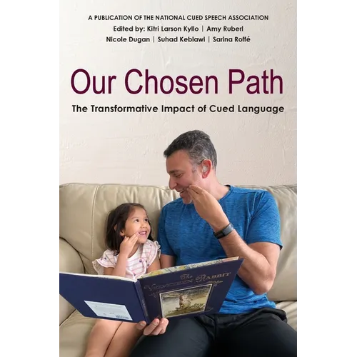 Our Chosen Path: The Transformative Impact of Cued Language