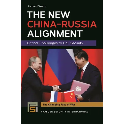 The New China-Russia Alignment: Critical Challenges to U.S. Security
