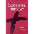 Sacramental Theology