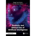 Realistic and Ethical Use of Artificial Intelligence