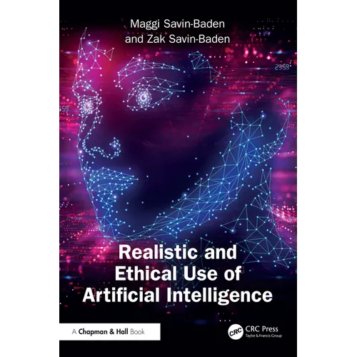 Realistic and Ethical Use of Artificial Intelligence
