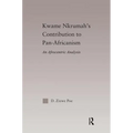 Kwame Nkrumah's Contribution to Pan-African Agency: An Afrocentric Analysis