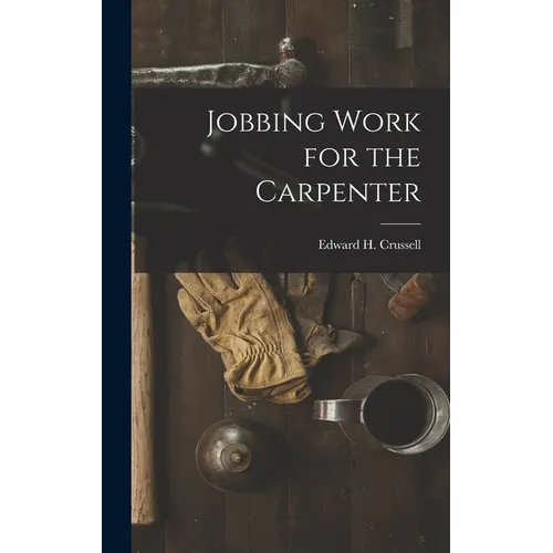 Jobbing Work for the Carpenter