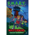 Mastermind (Book 1): S.M.A.R.T. (Secret Missions and Rad Technology)