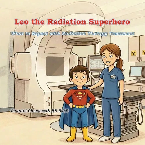 Leo The Radiation Superhero: What to Expect with Radiation Therapy Treatment