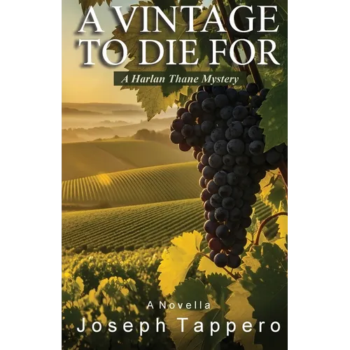 A Vintage To Die For: A Harlan Thane Mystery