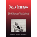 Oscar Peterson - The Maharaja of the Keyboard (Biography)