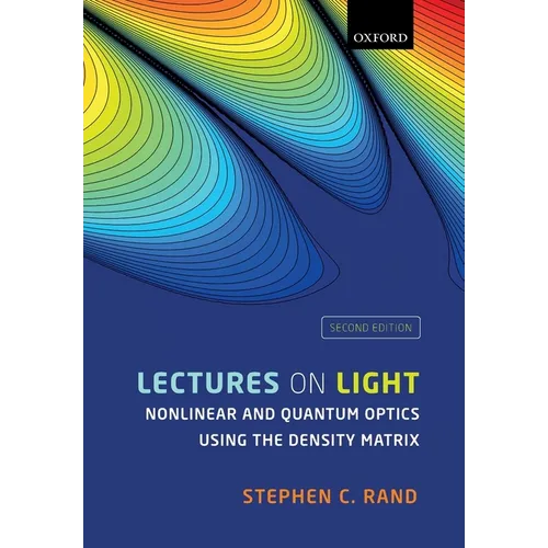 Lectures on Light: Nonlinear and Quantum Optics Using the Density Matrix