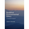 Buddhist Environmental Ethics: A Contemplative Approach
