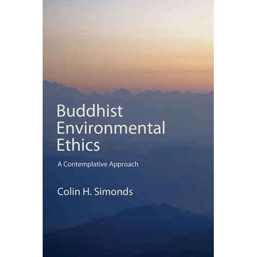 Buddhist Environmental Ethics: A Contemplative Approach