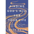 Finding God's Will for Your Life: Discovering the Plans God Has for You