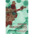 Drone Imaginaries: The Power of Remote Vision