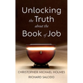 Unlocking the Truth about the Book of Job